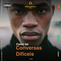 #101 Como ter CONVERSAS DIFÍCEIS