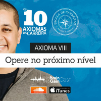 #15 Axioma VIII - Opere no próximo nível
