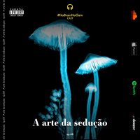 #68 A Arte da Sedução