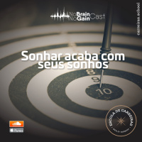 #32 Sonhar acaba com seus sonhos