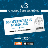 #27 Profissionais Nômades #3: O mundo é seu escritório