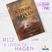 PnE 112 – Livro A Lenda de Hagen