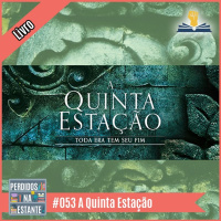 Perdidos na Estante 053 – A Quinta Estação