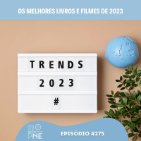 PnE 275 - Os melhores livros e filmes de 2023