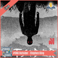 PnE 066 – Outsider – Stephen King [livro]