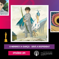 284 - O Menino e a Garça - Será a despedida?