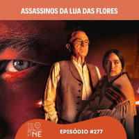 PnE 277 - Assassinos da Lua das Flores