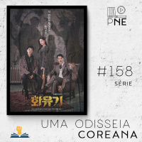 PnE 158 – serie Uma Odisseia Coreana