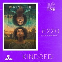 PnE 220 – O Que Esperar de Kindred