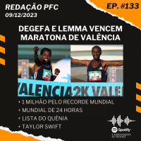 Redação PFC 133 - Maratona de Valência, 1 Milhão Pelo Recorde Mundial e Taylor Swift