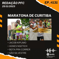 Redação PFC 131 - Maratona de Curitiba, Jacob Kiplimo e Agnes Ngetich