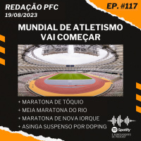Redação PFC 117 - Mundial de Atletismo, Maratona de Tóquio e Maratona de Nova Iorque
