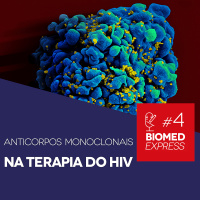 #4 Biomed Express – Anticorpos Monoclonais na Terapia do HIV