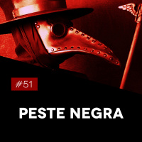 #51 Peste Negra - Biomedcast