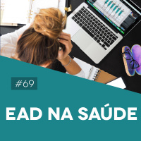 #69 Graduação EAD na Saúde - Biomedcast