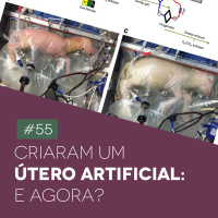 #55 Criaram um Útero Artificial: E agora? - Biomedcast