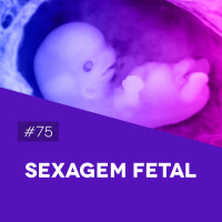 #75 Sexagem Fetal - Biomedcast