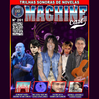 MachineCast #261 – Trilhas Sonora das Novelas