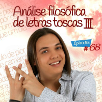 Troca o Disco #68: Análise de letras toscas 3