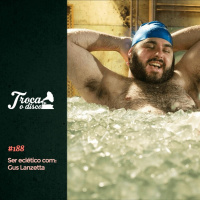Troca o Disco #188: Ser eclético (feat. Gus Lanzetta)