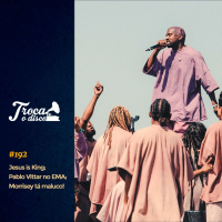 Troca o Disco #192: Jesus is King, Pablo Vittar no EMA e Morrisey tá metendo o louco!