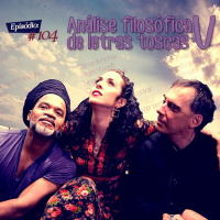 Troca o Disco #104: Análise filosófica de letras toscas 5