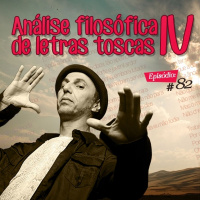 Troca o Disco #82: Análise filosófica de letras toscas 4