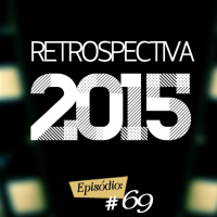 Troca o Disco #69: Retrospectiva 2015