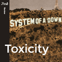 Album Review #60: System of a Down - Toxicity