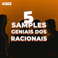 #263: 5 samples geniais do Racionais Mcs