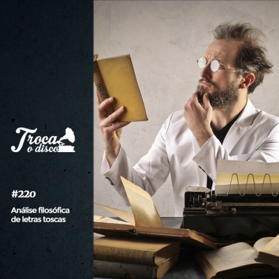 Troca O Disco - Porqu? Ouvir M?sica ? Uma Arte