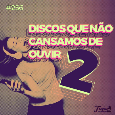 Troca O Disco - Porqu? Ouvir M?sica ? Uma Arte
