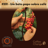 #201 – Um bate-papo sobre café