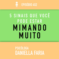 Filhos Mimados - 5 Sinais que você pode estar mimando seu filho(a)