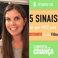 5 Sinais Que Você Está Distante Do Seu Filho