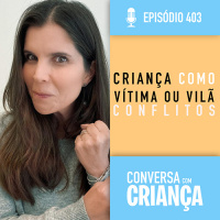 Criança: vítima ou vilã nos conflitos?