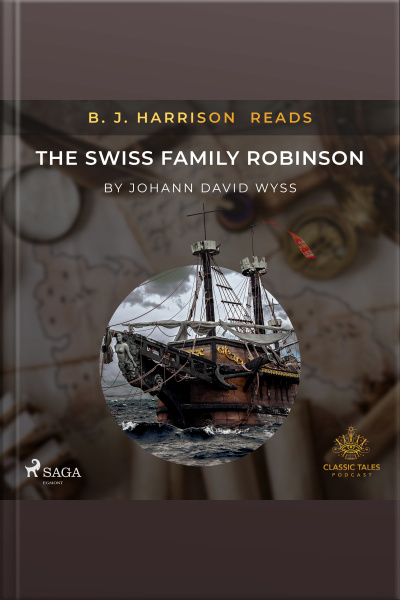 B. J. Harrison Reads The Swiss Family Robinson