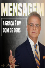 A Graça é um Dom de Deus