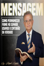 Como Permanecer Firme no Senhor Usando o Cinturão da Verdade