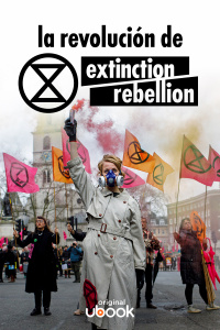 La revolución de Extinction Rebellion