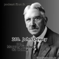 #210 – John Dewey, com Marcus Vinicius da Cunha