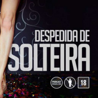 304: Despedida de solteira - a vez delas