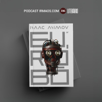 596: Eu, Robô – Isaac Asimov – Literário 065