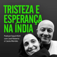 Sepal024: Tristeza e esperança na Índia