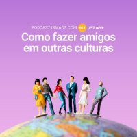 628: Como fazer amigos em outras culturas – Jetlag 066