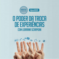 325: O poder da troca de experiências