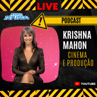 RECEBEMOS diretora e apresentadora Krishna Mahon – NTCAST 132