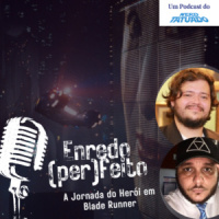 ENREDO (PER)FEITO – A Jornada do Herói em “Blade Runner”