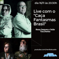 Caça Fantasmas Brasil tudo sobre paranormal -Ntcast 102