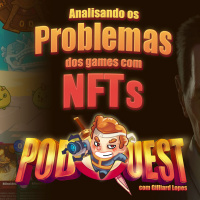 PodQuest #392: Os Problemas dos NFTs